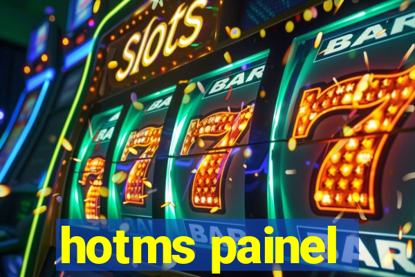 hotms painel